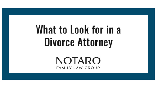 What to Look for in a Divorce Attorney